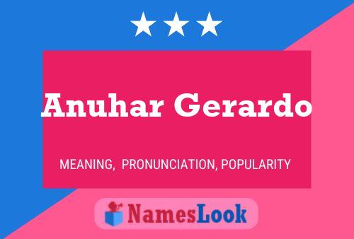 Anuhar Gerardo Name Poster