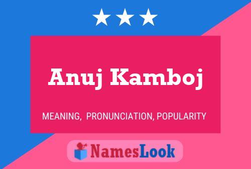 Anuj Kamboj Name Poster