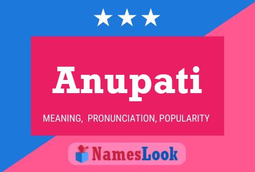 Anupati Name Poster