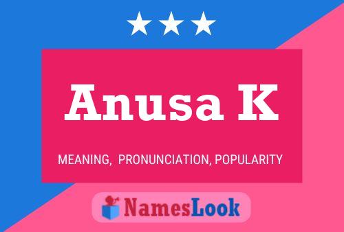 Anusa K Name Poster