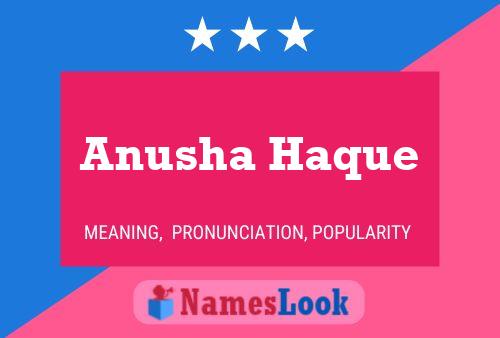 Anusha Haque Name Poster