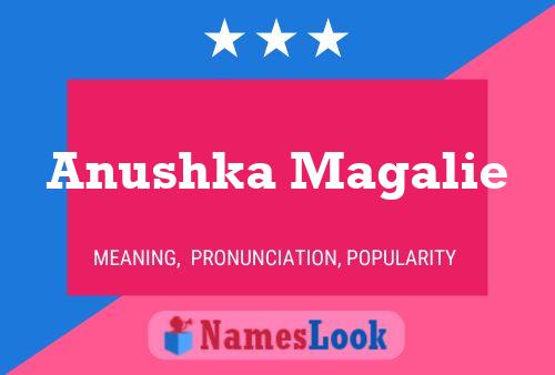 Anushka Magalie Name Poster