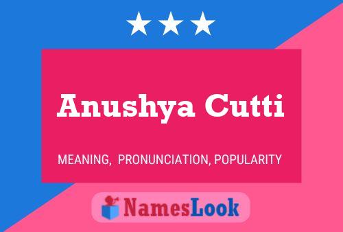 Anushya Cutti Name Poster