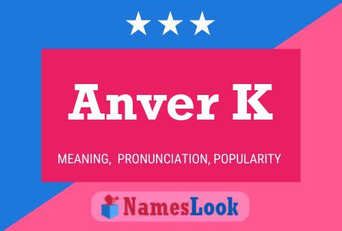 Anver K Name Poster