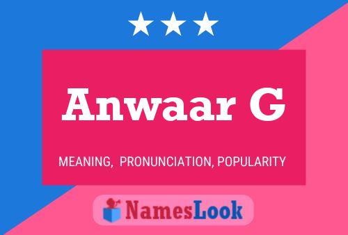 Anwaar G Name Poster