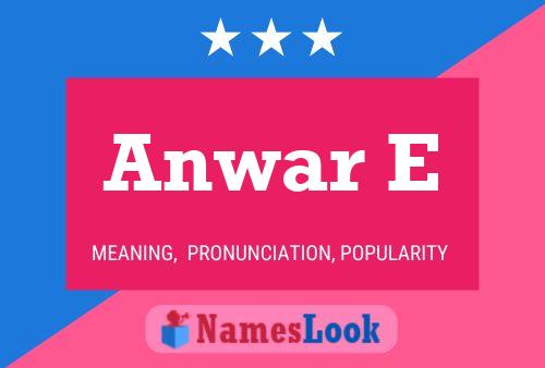 Anwar E Name Poster