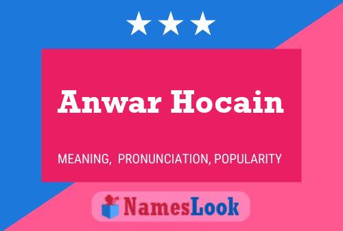 Anwar Hocain Name Poster