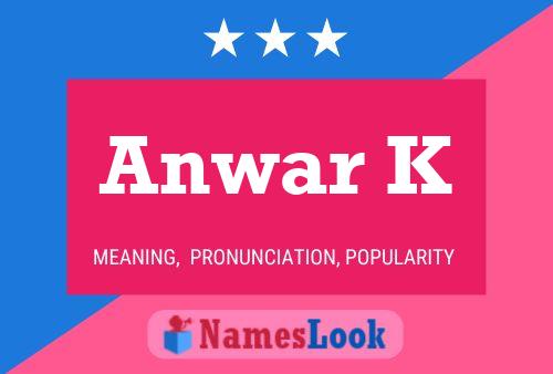 Anwar K Name Poster