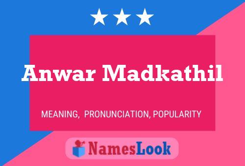 Anwar Madkathil Name Poster