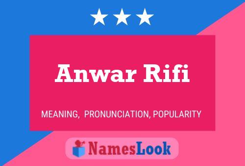 Anwar Rifi Name Poster