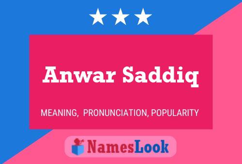 Anwar Saddiq Name Poster