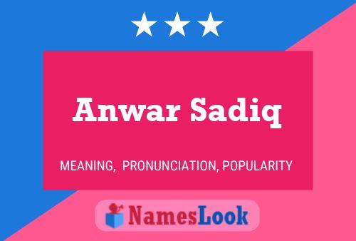 Anwar Sadiq Name Poster