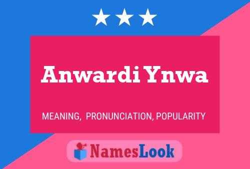 Anwardi Ynwa Name Poster