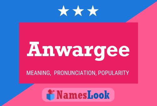 Anwargee Name Poster