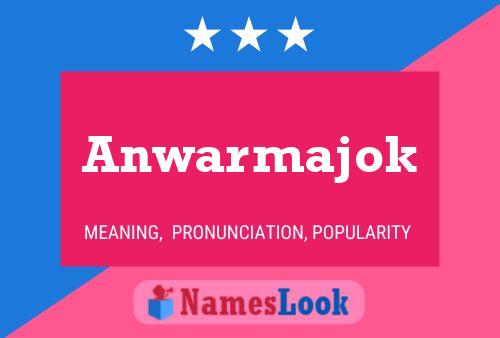 Anwarmajok Name Poster