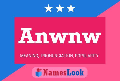 Anwnw Name Poster