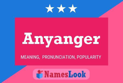 Anyanger Name Poster