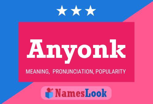 Anyonk Name Poster