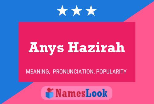 Anys Hazirah Name Poster