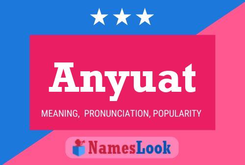 Anyuat Name Poster