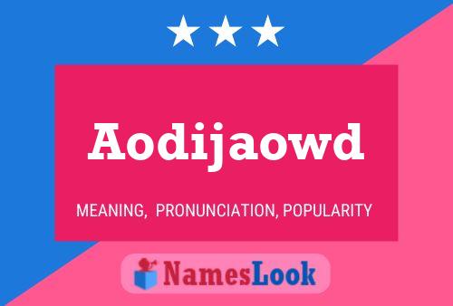 Aodijaowd Name Poster