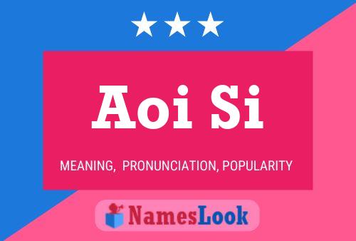 Aoi Si Name Poster