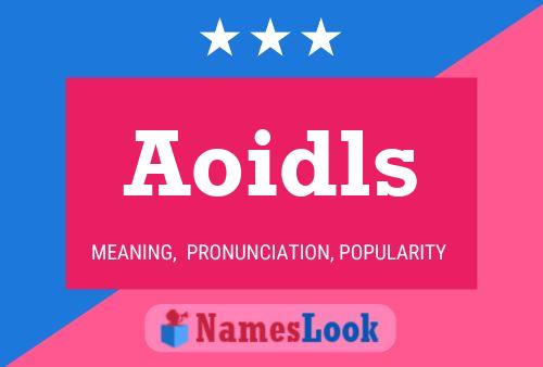 Aoidls Name Poster