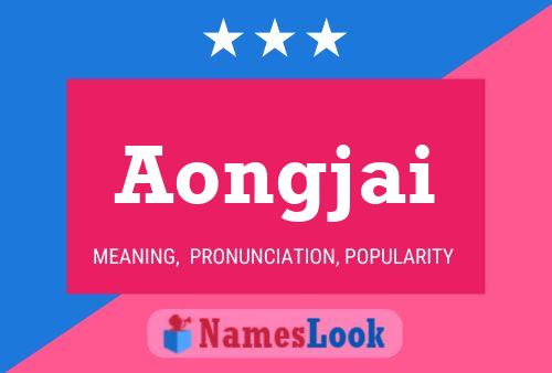 Aongjai Name Poster