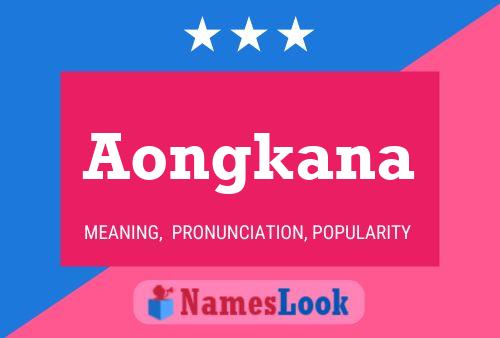 Aongkana Name Poster