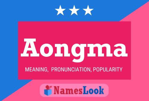 Aongma Name Poster