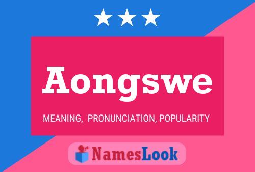 Aongswe Name Poster