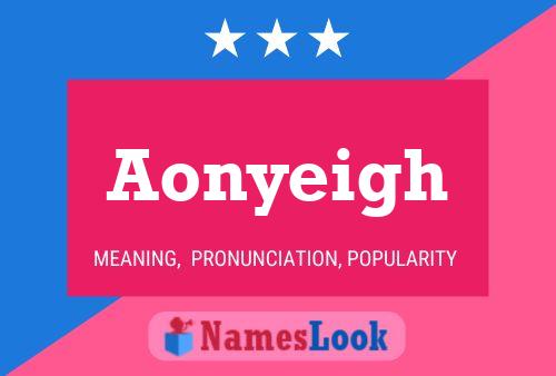 Aonyeigh Name Poster