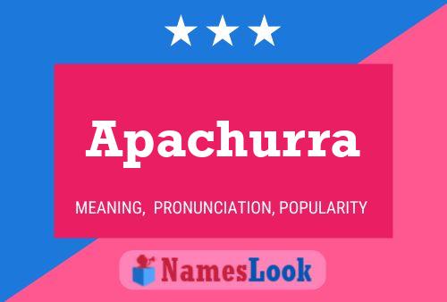 Apachurra Name Poster