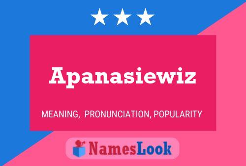 Apanasiewiz Name Poster