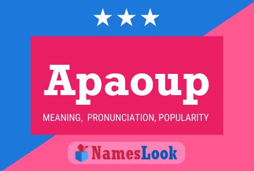 Apaoup Name Poster