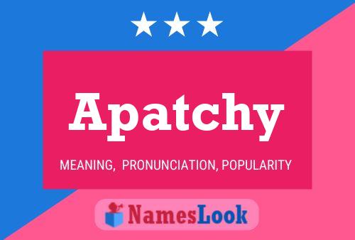 Apatchy Name Poster