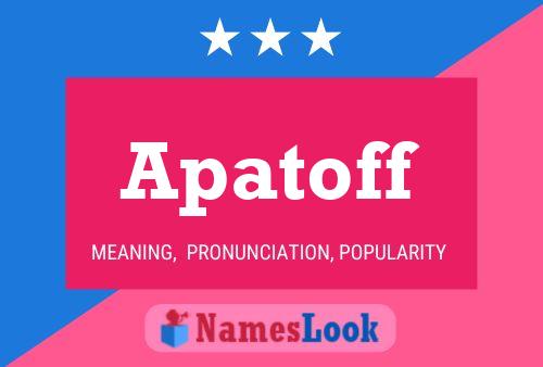 Apatoff Name Poster