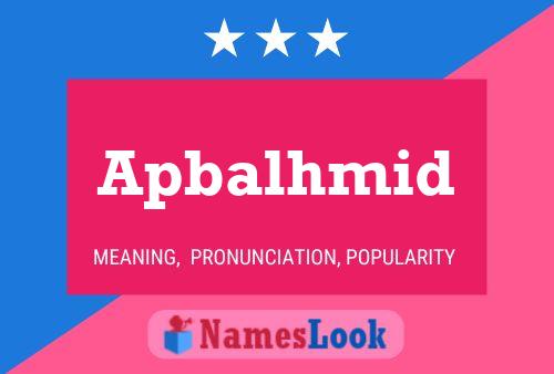 Apbalhmid Name Poster