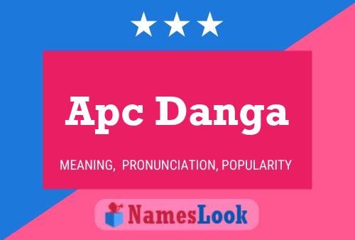 Apc Danga Name Poster