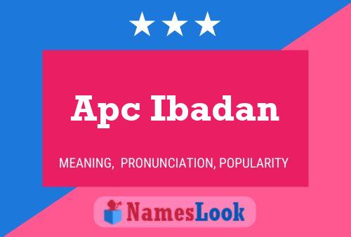 Apc Ibadan Name Poster