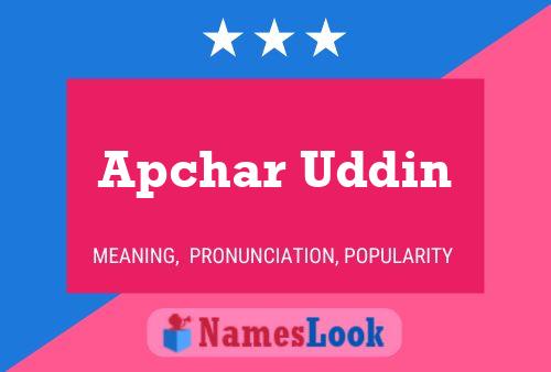 Apchar Uddin Name Poster