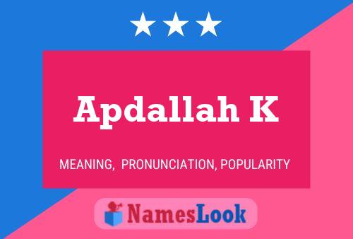 Apdallah K Name Poster