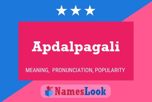 Apdalpagali Name Poster