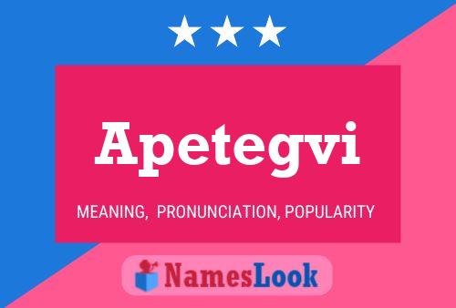 Apetegvi Name Poster