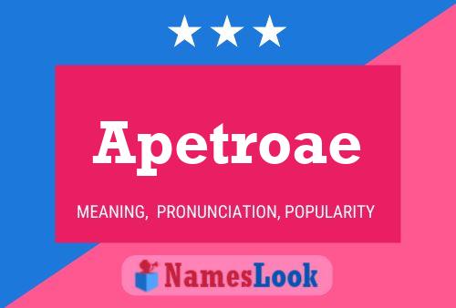 Apetroae Name Poster