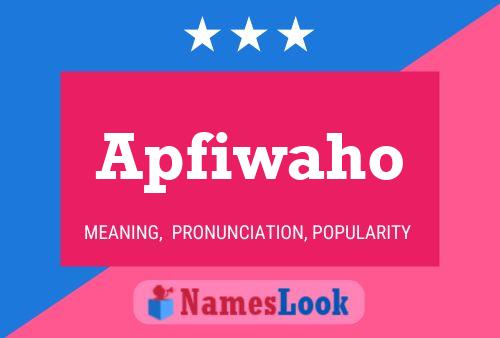 Apfiwaho Name Poster