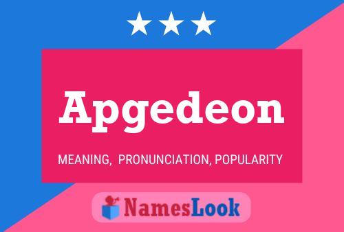 Apgedeon Name Poster