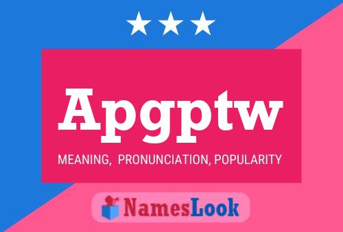 Apgptw Name Poster