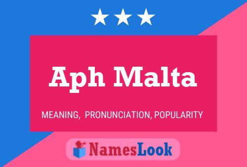 Aph Malta Name Poster