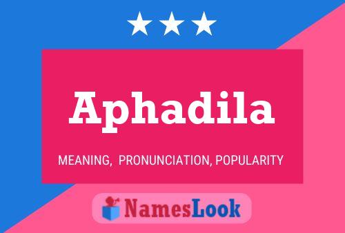 Aphadila Name Poster